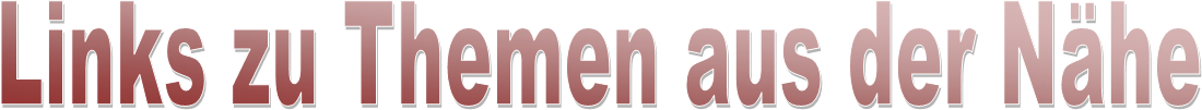 Links zu Themen aus der N�he